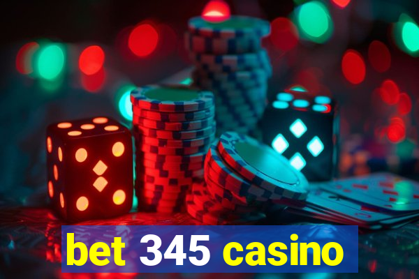 bet 345 casino